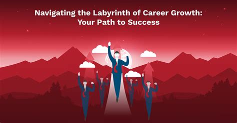 Keep Climbing: Navigating the Labyrinth of Career Success in Today's World! -  A Guide to Self-Discovery and Unleashing Potential